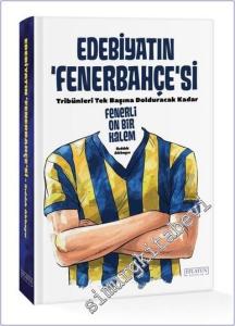 Edebiyatın Fenerbahçe'si : Tribünleri Tek Başına Dolduracak Kadar Fenerli On Bir Kalem (Ciltli) -        2025