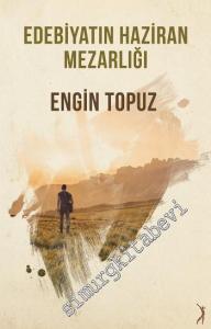 Edebiyatın Haziran Mezarlığı -