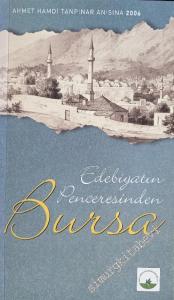 Edebiyatın Penceresinden Bursa (Ahmet Hamdi Tanpınar Anısına  2006 -        2007