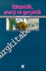 Edepsizlik Anarşi ve Gerçeklik -        2023