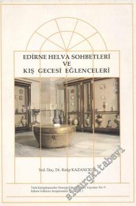 Edirne Helva Sohbetleri ve Kış Gecesi Eğlenceleri -