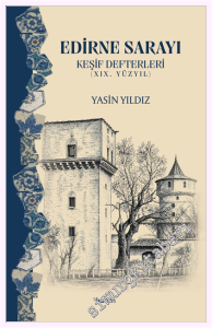 Edirne Sarayı - Keşif Defterleri (19. Yüzyıl) -         2026