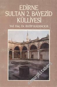 Edirne Sultan 2. Bayezid Külliyesi -