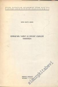 Edirne'nin Tarihî ve Mimarî Eserleri Hakkında -
