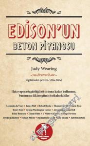Edison'un Beton Piyanosu: Hata Yapma Özgürlüğünü Sonuna Kadar Kullanmış, Burnunun Dikine Gitmiş Tutkulu Dahiler -