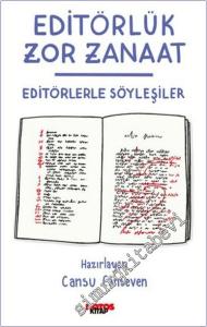 Editörlük Zor Zanaat - Editörlerle Söyleşiler -        2024