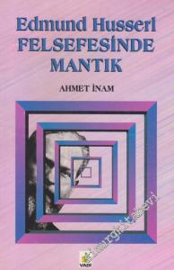 Edmund Husserl  Felsefesinde Mantık -