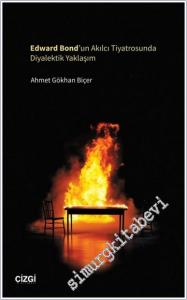 Edward Bond'un Akılcı Tiyatrosunda Diyalektik Yaklaşım -        2025