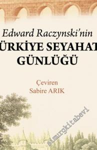 Edward Raczynski'nin Türkiye Seyahati Günlüğü -