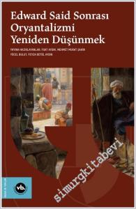 Edward Said Sonrası Oryantalizmi Yeniden Düşünmek -        2026