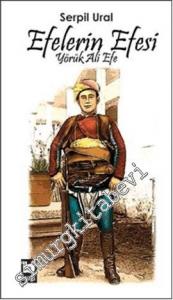 Efelerin Efesi Yörük Ali Efe -