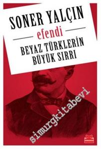 Efendi: Beyaz Türklerin Büyük Sırrı -        2014