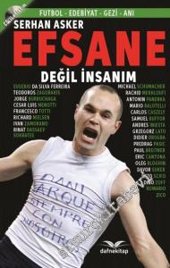 Efsane Değil İnsanım -