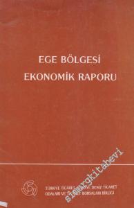 Ege Bölgesi Ekonomik Raporu: Ege Bölgesi Toplantısı (8-9 Aralık 1989) -