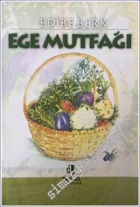 Ege Mutfağı: Doğası Otları ve Ot Yemekleriyle Bodrum -        2005
