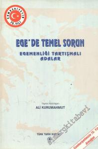 Ege'de Temel Sorun Egemenliği Tartışmalı Adalar -        1998