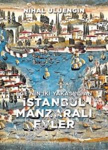 Ege'nin İki Yakasından İstanbul Manzaralı Evler -