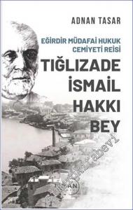 Eğirdir Müdafai Hukuk Cemiyeti Reisi Tığlızade İsmail Hakkı Bey -        2022