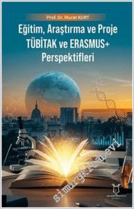 Eğitim Araştırma ve Proje TÜBİTAK ve ERASMUS+ Perspektifleri -        2025