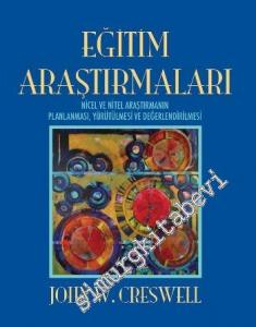 Eğitim Araştırmaları : Nicel ve Nitel Araştırmanın Planlanması Yürütülmesi ve Değerlendirilmesi CİLTLİ -        2020