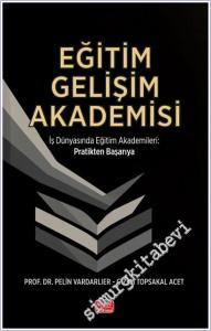 Eğitim Gelişim Akademisi - İş Dünyasında Eğitim Akademileri Pratikten Başarıya -        2025