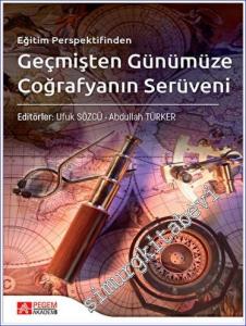 Eğitim Perspektifinden Geçmişten Günümüze Coğrafyanın Serüveni -        2023