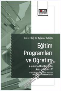 Eğitim Programları ve Öğretim Alanında Uluslararası Araştırmalar - 4 =  International Research in the Field of Curriculum and Instruction -        2025
