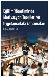 Eğitim Yönetiminde Motivasyon Teorileri ve Uygulamadaki Yansımaları -        2025