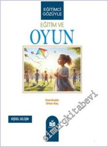 Eğitimci Gözüyle Eğitim ve Oyun -        2024