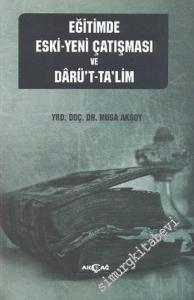Eğitimde Eski - Yeni Çatışması ve Darü't-Ta'lim -        2013