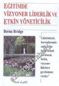 Eğitimde Vizyoner Liderlik ve Etkin Yöneticilik -