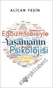 Egoizmfobisiyle Yaşamanın Psikolojisi -        2025