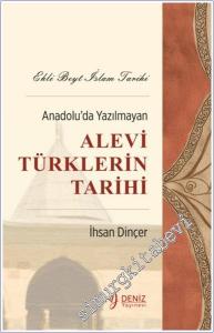Ehli Beyt İslam Tarihi - Anadolu'da Yazılmayan Alevi Türklerin Tarihi -        2024