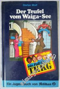 Ein Fall für TKKG - Band.47 : Der Teufel vom Waiga-See -        1988