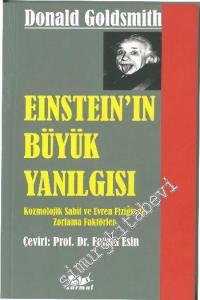 Einstein'in Büyük Yanılgısı: Kozmolajik Sabit ve Evren Fiziğinde Zorlama Faktörler -