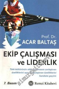 Ekip Çalışması ve Liderlik: Değişimin İçinden Geleceğe Doğru -        2014