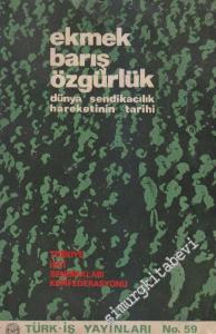 Ekmek Barış Özgürlük: Dünya Sendikacılık Hareketinin Tarihi -        1968