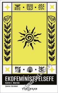 Ekofeminist Felsefe - Ne Olduğuna ve Neden Önemli Olduğuna Dair Batılı Bir Perspektif -        2026