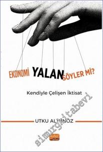 Ekonomi Yalan Söyler mi - Kendiyle Çelişen İktisat -        2023