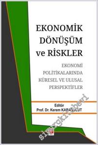Ekonomik Dönüşüm ve Riskler Ekonomi Politikalarında Küresel ve Ulusal Perspektifler -        2025