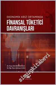 Ekonomik Kriz Ortamında Finansal Tüketici Davranışları -        2021