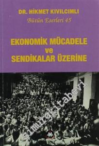 Ekonomik Mücadele ve Sendikalar Üzerine -
