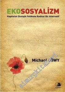 Ekososyalizm: Kapitalist Ekolojik Felakete Radikal Bir Alternatif -