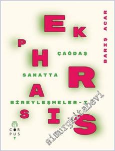 Ekphrasis : Çağdaş Sanatta Bireyleşmeler 1 -        2018