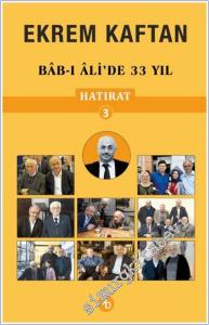 Ekrem Kaftan Hatırat 3 : Bab-ı Ali'de 33 Yıl -        2025