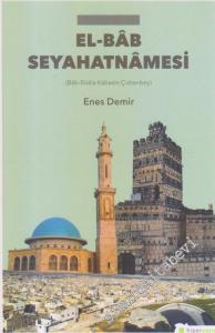 El-Bab Seyahatnamesi: Bab Bizaa  Kabasin Çobanbey -