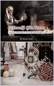 El Emeği Göz Nuru Geleneksel Meslekler Üzerine Bir Değerlendirme  -        2022