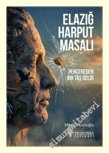 Elazığ Harput Masalı : Pencereden Bir Taş -