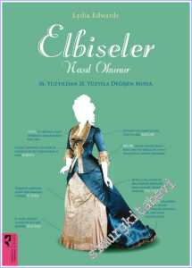 Elbiseler Nasıl Okunur  :  16. Yüzyıldan 21. Yüzyıla Değişen Moda -        2026