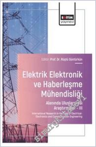 Elektrik - Elektronik ve Haberleşme Mühendisliği Alanında Uluslararası Araştırmalar - 3 -        2025